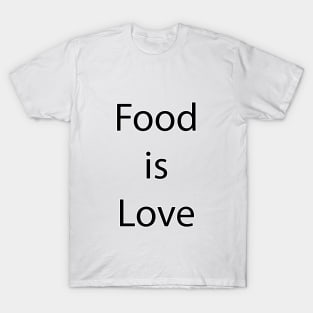 Food and Drink Quote 17 T-Shirt